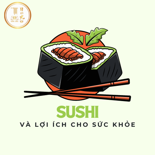 Sushi và lợi ích cho sức khỏe
